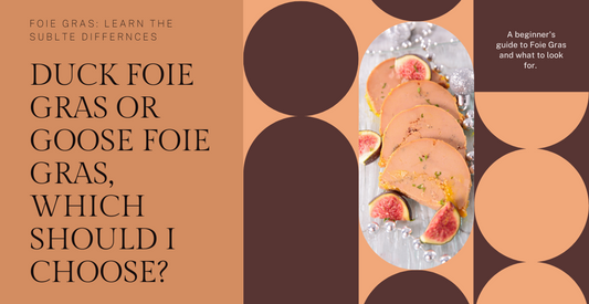 Duck foie gras or goose foie gras, which should I choose?