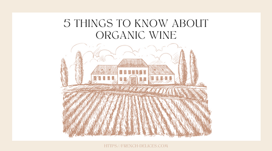 5 Things to Know About Organic Wine