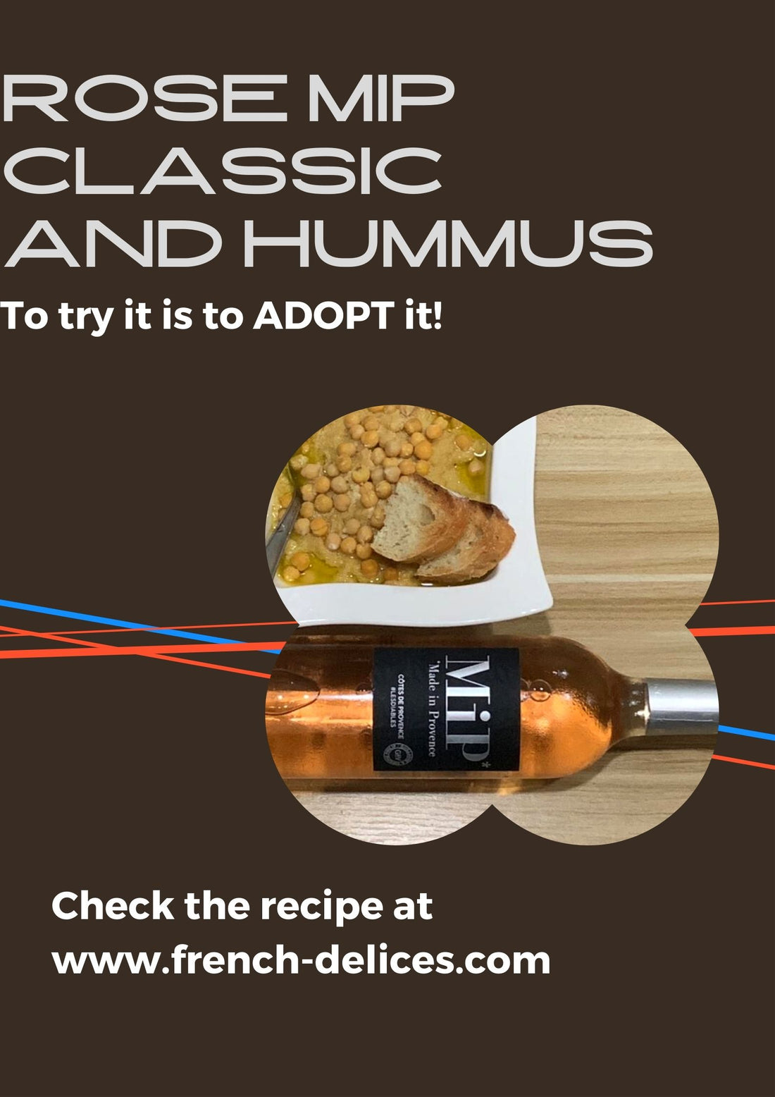 Rose MIP Classic ....and Hummus: delicious !